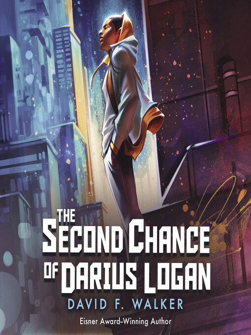 Title details for The Second Chance of Darius Logan by David F. Walker - Wait list